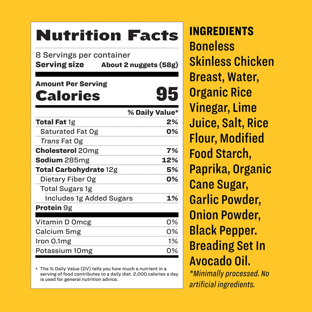 Seed Oil Free Chicken Nuggets nutrition: 95 calories per serving. Made with American whole white-meat chicken, rice flour, seasonings, and avocado oil. Gluten-free and minimally processed. Ingredients listed on label.